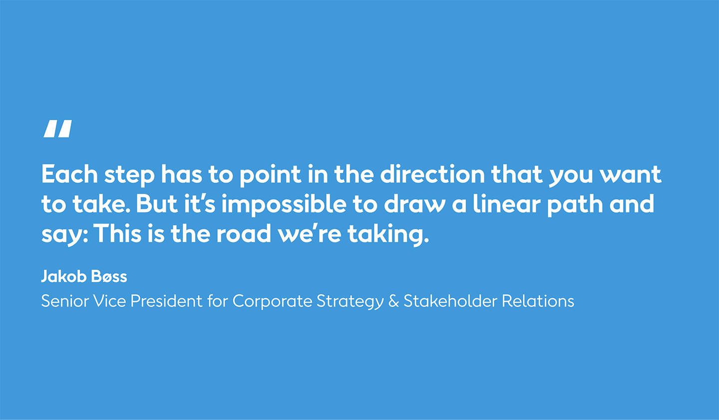 Former Ørsted Vice President Jakob Bøss is quoted saying Ørsted's transformation to renewables was not a linear evolution.